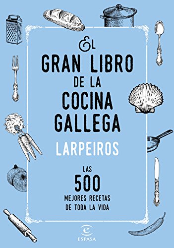 El gran libro de la cocina gallega : las 500 mejores recetas de toda la vida von Espasa