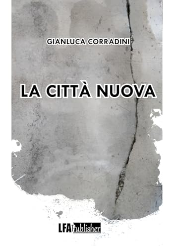 La città nuova von LFA Publisher