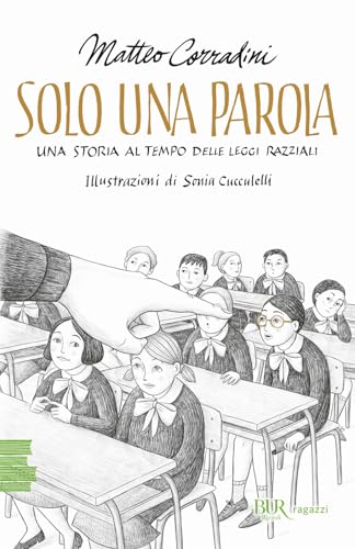 Solo una parola. Una storia al tempo delle leggi razziali (BUR Ragazzi Verdi) von Rizzoli