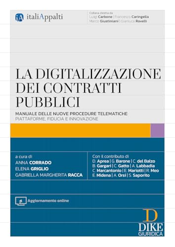 La digitalizzazione dei contratti pubblici. Con aggiornamento online (Italiappalti.it) von Dike Giuridica