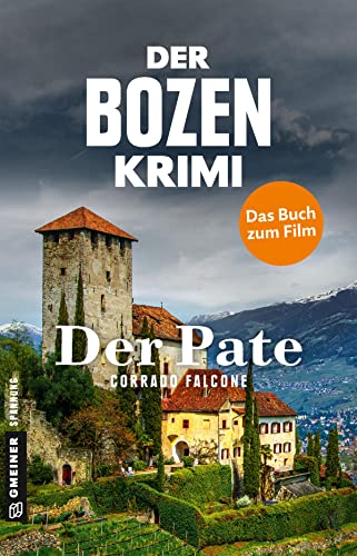 Der Bozen-Krimi - Der Pate (Kriminalromane im GMEINER-Verlag): Leichte Beute - Falsches Spiel