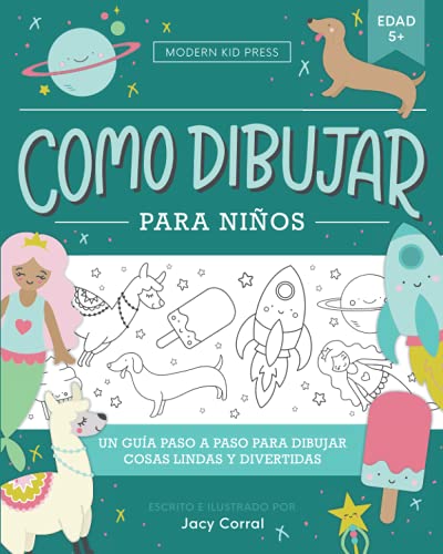 Como dibujar para niños: Un guía paso a paso para dibujar cosas lindas y divertidas Como dibujar para niños: Un guía paso a paso para dibujar cosas lindas y divertidas von Modern Kid Press