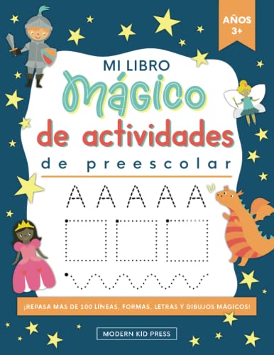 Mi Libro Mágico de Actividades de Preescolar: Juegos Educativos para Niños a Partir de 1 Año: Colorear, Números, Letras y mas Actividades para Preescolar Mi Libro Mágico de Actividades de Preescolar: Juegos Educativos para Niños a Partir de 1 Año: Colorear, Números, Letras y mas Actividades para Preescolar