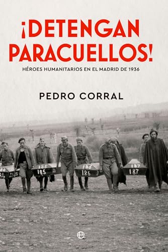 ¡Detengan Paracuellos!: Héroes humanitarios en el Madrid de 1936