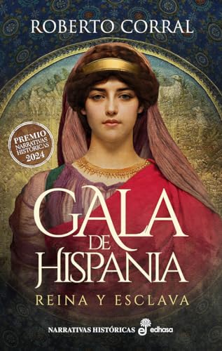 Gala de Hispania: Reina y esclava (Narrativas Históicas) von Editora y Distribuidora Hispano Americana, S.A.