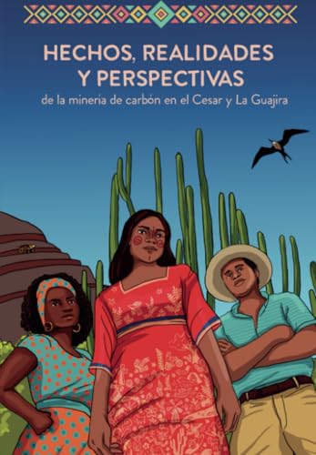 Hechos, realidades y perspectivas de la minería de carbón en el Cesar y La Guajira von Editorial Unimagdalena