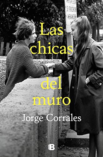 Las chicas del muro (Ediciones B) von B