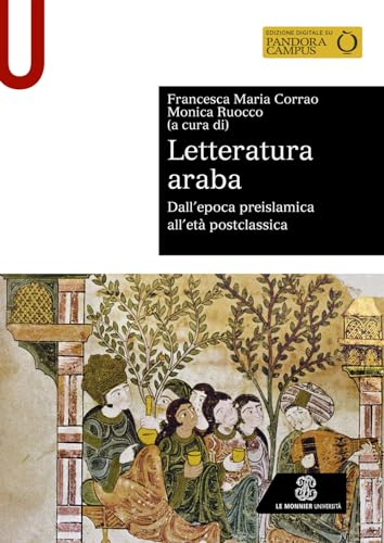 Letteratura araba. Dall’epoca preislamica all’età postclassica (Sintesi)