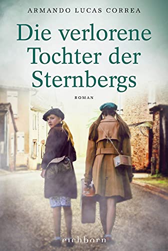 Die verlorene Tochter der Sternbergs: Roman von Eichborn Verlag