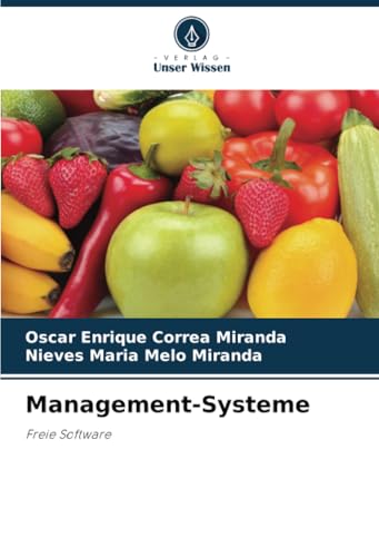 Management-Systeme: Freie Software von Verlag Unser Wissen