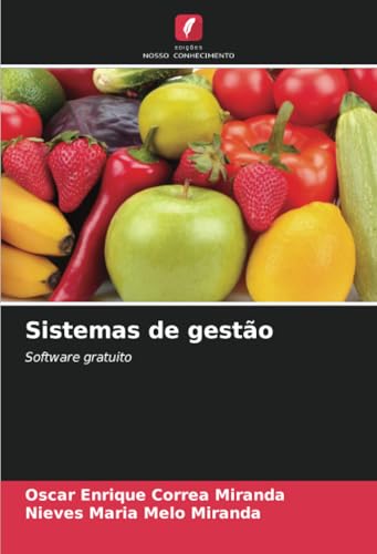 Sistemas de gestão: Software gratuito von Edições Nosso Conhecimento