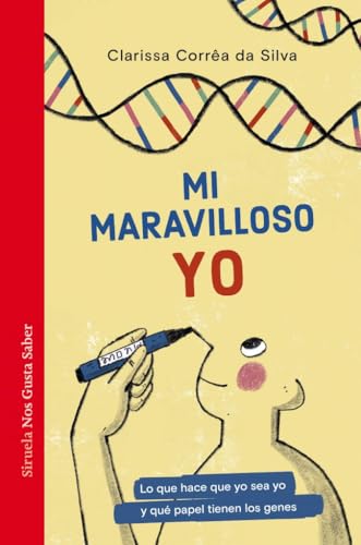 Mi maravilloso yo: Lo que hace que yo sea yo y qué papel tienen los genes (Las Tres Edades / Nos Gusta Saber, Band 71) von Siruela