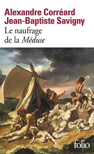 Le naufrage de la Méduse : Relation du naufrage de la frégate la Méduse von Folio