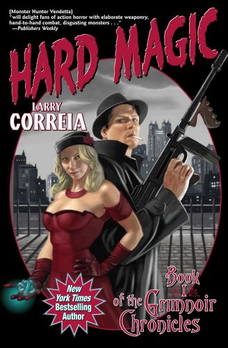 Hard Magic: Book I of the Grimnoir Chronicles Hard Magic: Book I of the Grimnoir Chronicles
