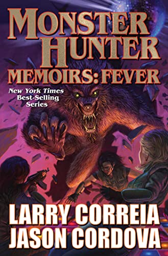 Monster Hunter Memoirs: Fever (Volume 4) von Baen