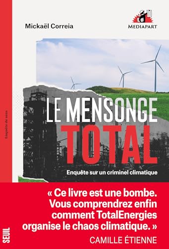 Le Mensonge Total: Enquête sur un criminel climatique von SEUIL