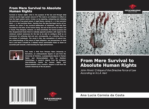 From Mere Survival to Absolute Human Rights: John Finnis' Critique of the Directive Force of Law According to H.L.A. Hart von VDM Verlag