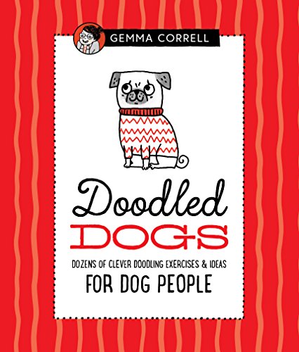 Doodled Dogs: Dozens of clever doodling exercises & ideas for dog people (Doodling for...)