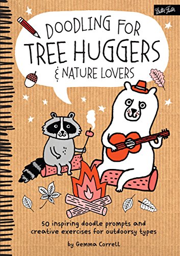 Doodling for Tree Huggers & Nature Lovers: 50 inspiring doodle prompts and creative exercises for outdoorsy types