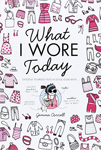 What I Wore Today: Doodle Yourself into a Style Icon With...hello! von Spruce Books