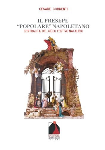 Il presepe «popolare» napoletano. Centralità del ciclo festivo natalizio von Youcanprint
