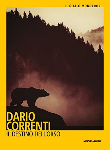 Il destino dell'orso (Il giallo Mondadori) von Mondadori