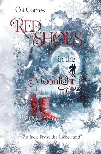 Red Shoes in the Moonlight: Wie Jack Frost die Liebe fand