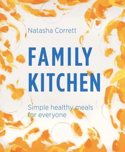 Family Kitchen: Simple Healthy Meals for Everyone von Mum Knows Best