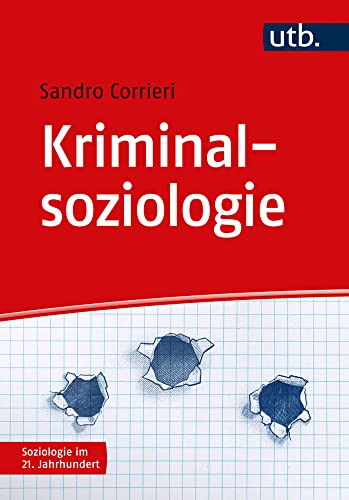 Kriminalsoziologie (Soziologie im 21. Jahrhundert) von UTB GmbH