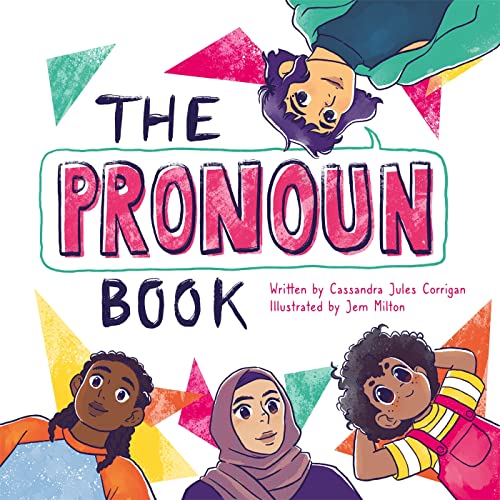 The Pronoun Book: She, He, They, and Me! von Jessica Kingsley Publishers