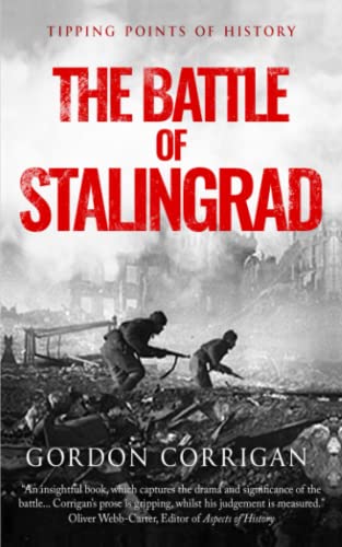 The Battle of Stalingrad (Tipping Points of History, Band 3)