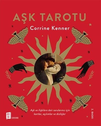 Aşk Tarotu: Aşk ve İlişkilere Dair Sorularınız İçin Kartlar, Açılımlar ve Dizilişler Aşk Tarotu: Aşk ve İlişkilere Dair Sorularınız İçin Kartlar, Açılımlar ve Dizilişler von Mona Kitap