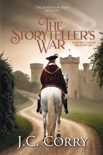 The Storyteller's War: Geoffrey Chaucer, Reluctant Spy The Storyteller's War: Geoffrey Chaucer, Reluctant Spy von Black Rose Writing