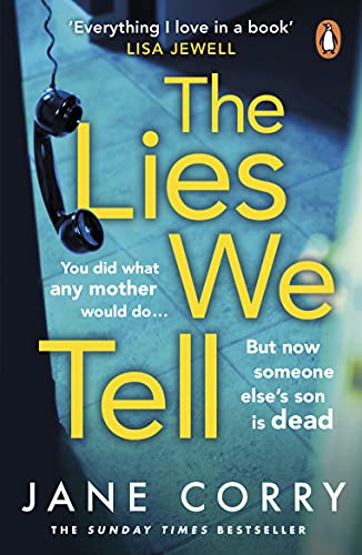 The Lies We Tell: The twist-filled, emotional new page-turner from the Sunday Times bestselling author of I MADE A MISTAKE