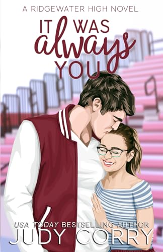 It Was Always You: A Fake Relationship/Brother's Best Friend Romance (Ridgewater High Romance)