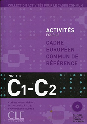 Activites Pour Le Cecr - C1/C2 Textbook + Key + 2 Audio CDs von Cle