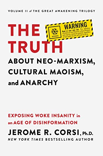 The Truth about Neo-Marxism, Cultural Maoism, and Anarchy: Exposing Woke Insanity in an Age of Disinformation von Post Hill Press