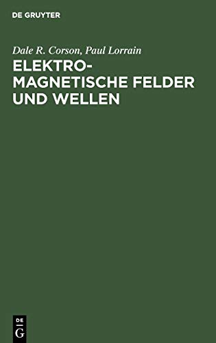 Elektromagnetische Felder und Wellen: Unter Berücksichtigung elektrischer Stromkreise Elektromagnetische Felder und Wellen: Unter Berücksichtigung elektrischer Stromkreise