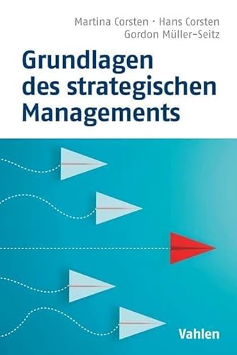 Grundlagen des strategischen Managements (Vahlen kompakt) von Vahlen Franz GmbH