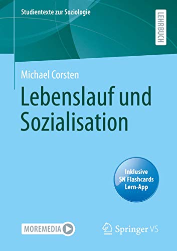 Lebenslauf und Sozialisation: Includes Digital Flashcards (Studientexte zur Soziologie)