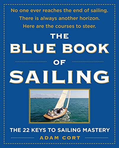 The Blue Book of Sailing: The 22 Keys to Sailing Mastery von International Marine Publishing