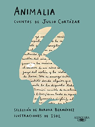 Animalia (edición ilustrada): Cuentos de Julio Cortázar (Hispánica)