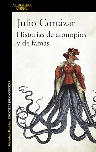 Historias de cronopios y de famas (Hispánica) von ALFAGUARA
