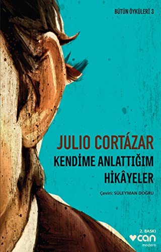Kendime Anlattigim Hikayeler: Bütün Öyküleri 3 von Can Yayınları