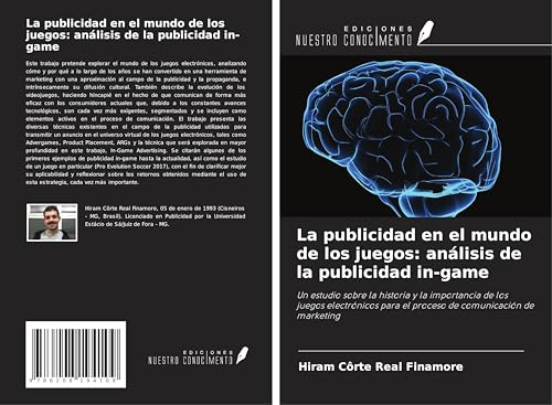 La publicidad en el mundo de los juegos: análisis de la publicidad in-game: Un estudio sobre la historia y la importancia de los juegos electrónicos para el proceso de comunicación de marketing