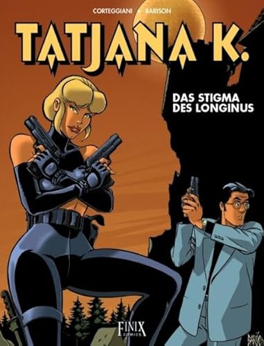Tatjana K. Bd.3 : Das Stigma des Longinus