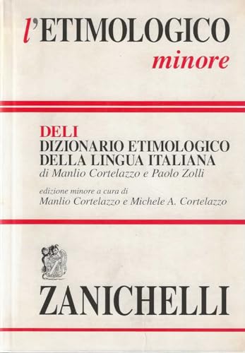 L'etimologico minore. Dizionario etimologico della lingua italiana (I dizionari minori)