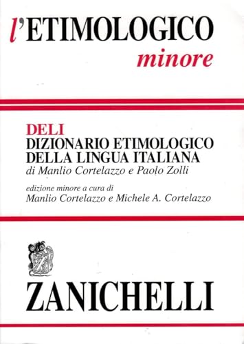 L'etimologico minore. Dizionario etimologico della lingua italiana (I dizionari minori)