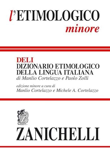 L'etimologico minore. Dizionario etimologico della lingua italiana (I dizionari minori) von Zanichelli