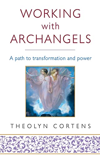 Working With Archangels: Your path to transformation and power von Little Brown and Co. (UK)